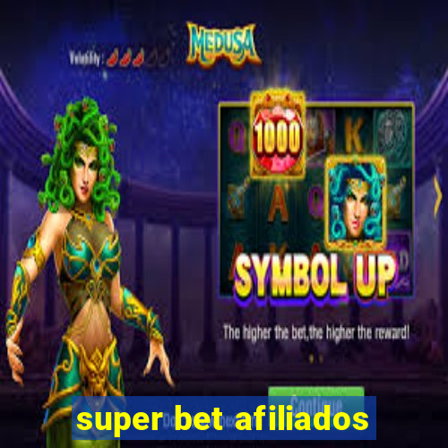 super bet afiliados