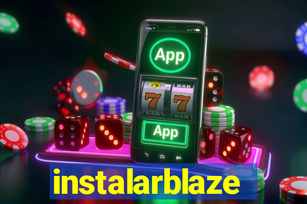 instalarblaze