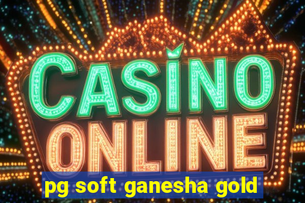 pg soft ganesha gold