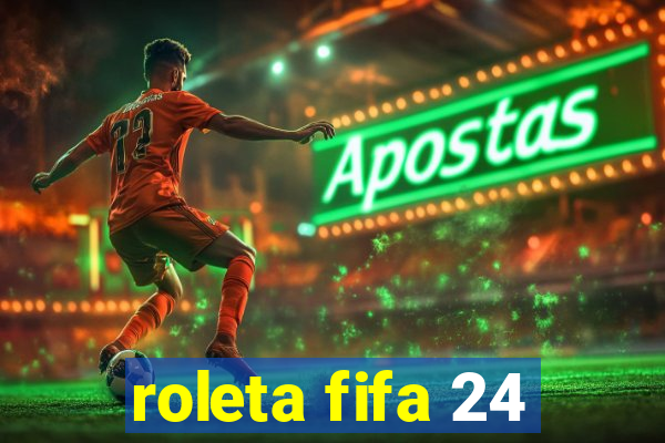 roleta fifa 24