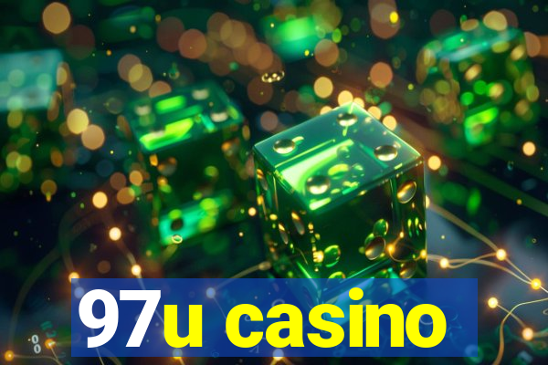 97u casino