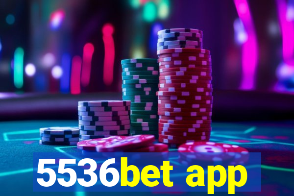 5536bet app