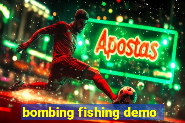 bombing fishing demo