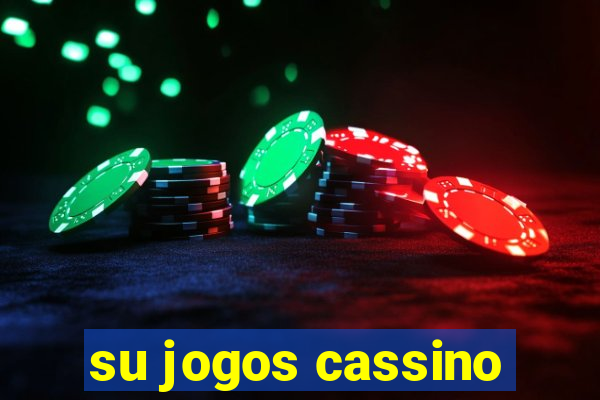 su jogos cassino