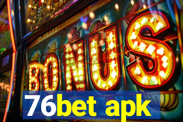 76bet apk