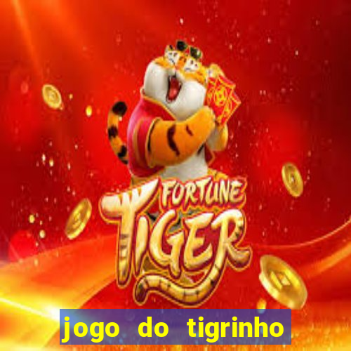 jogo do tigrinho de 5 reais