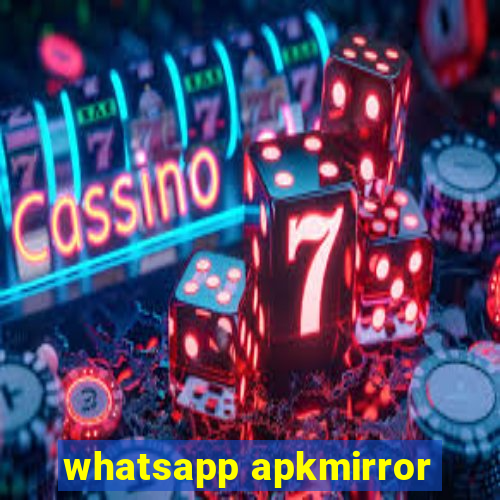 whatsapp apkmirror