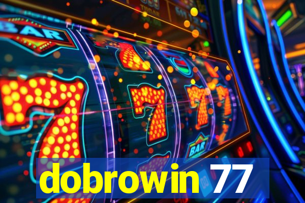 dobrowin 77