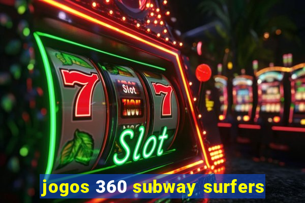 jogos 360 subway surfers