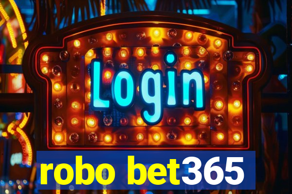 robo bet365