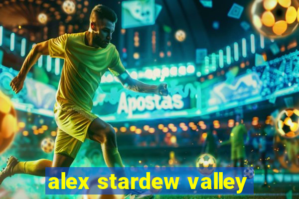 alex stardew valley