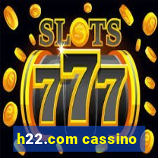 h22.com cassino