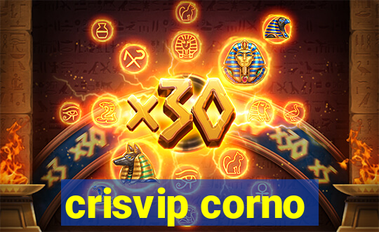 crisvip corno