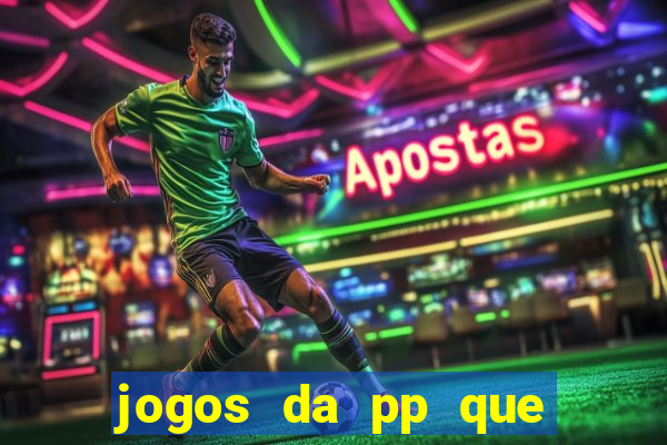 jogos da pp que pagam bem