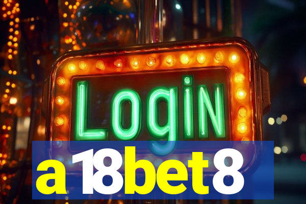 a18bet8