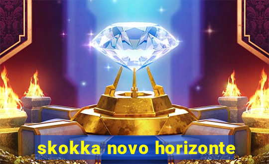 skokka novo horizonte