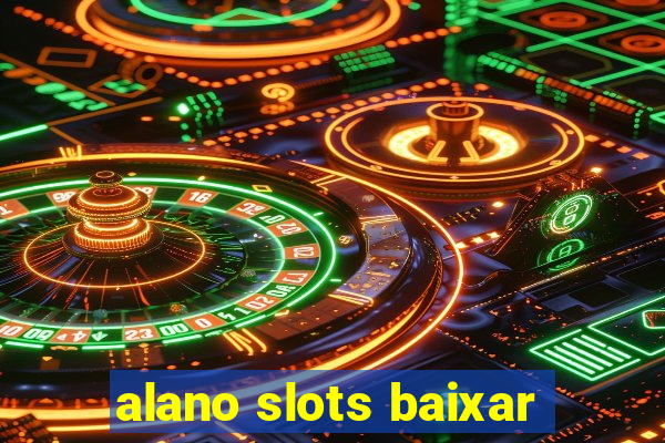 alano slots baixar