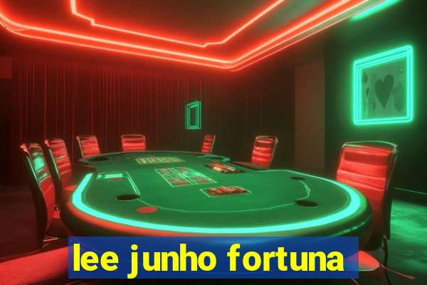 lee junho fortuna