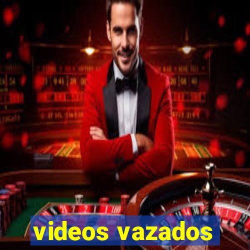 videos vazados