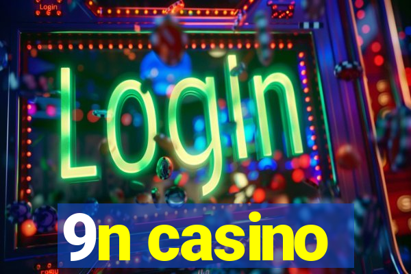 9n casino