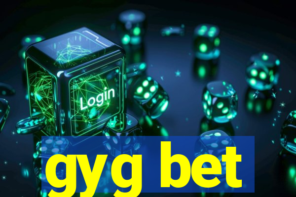 gyg bet