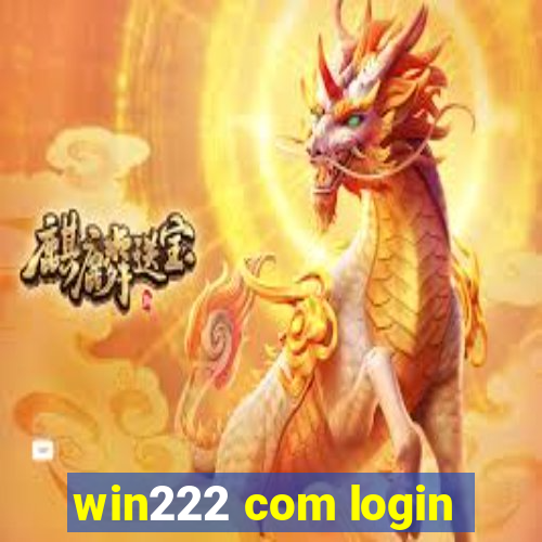 win222 com login