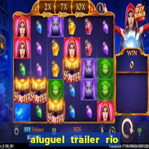 aluguel trailer rio grande do sul