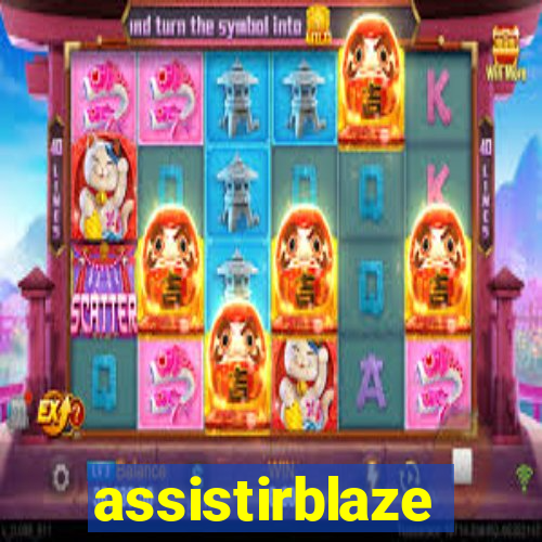 assistirblaze