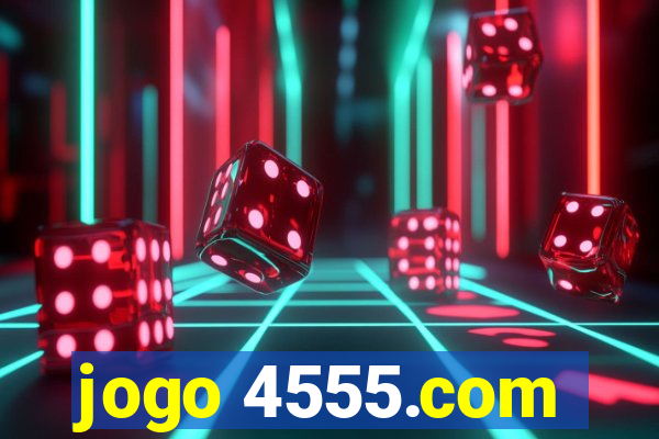 jogo 4555.com