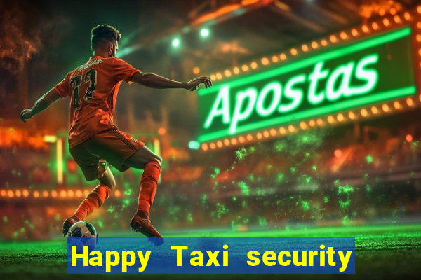 Happy Taxi security password road 96 happy