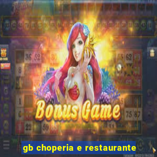 gb choperia e restaurante