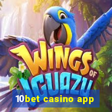 10bet casino app