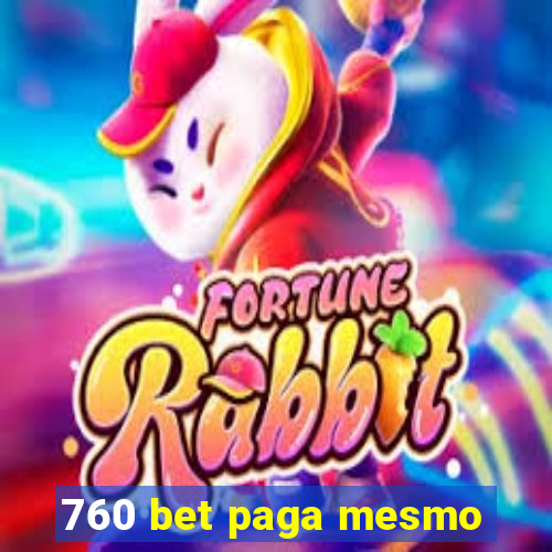 760 bet paga mesmo