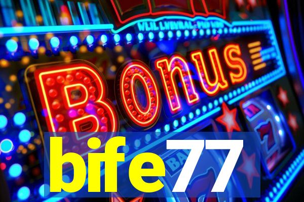 bife77