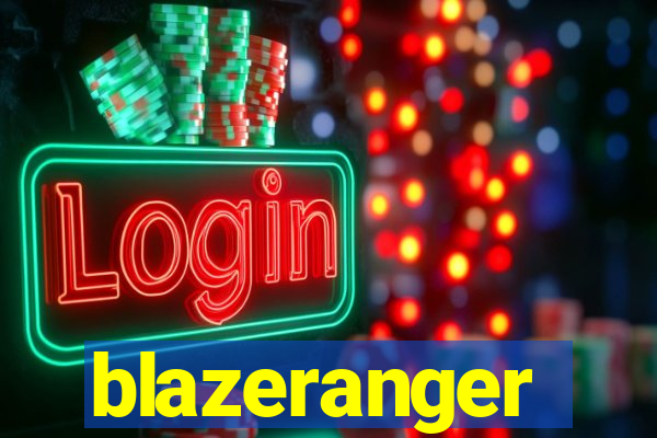 blazeranger