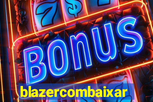 blazercombaixar