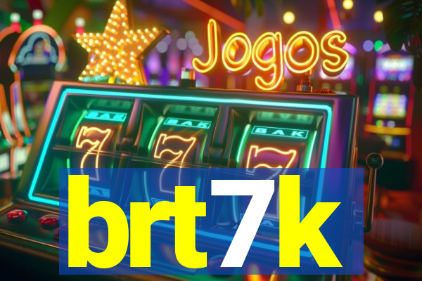 brt7k