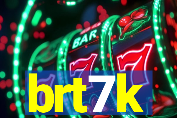 brt7k