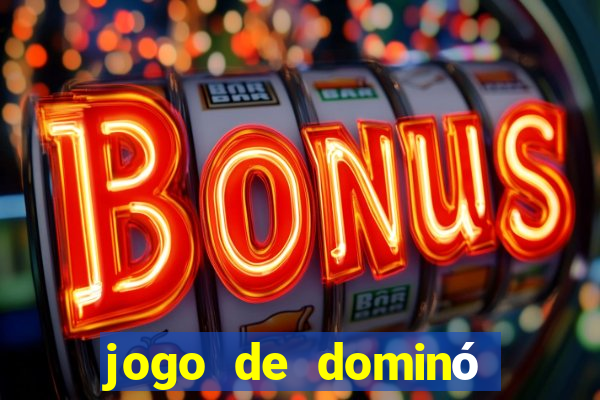 jogo de dominó online valendo dinheiro