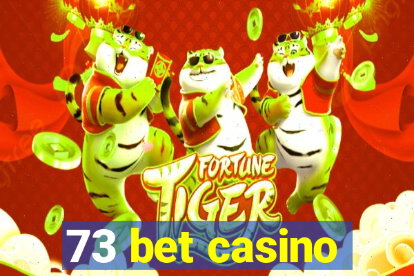 73 bet casino