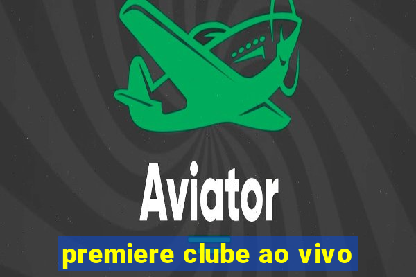 premiere clube ao vivo