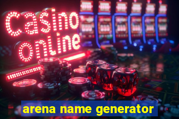 arena name generator