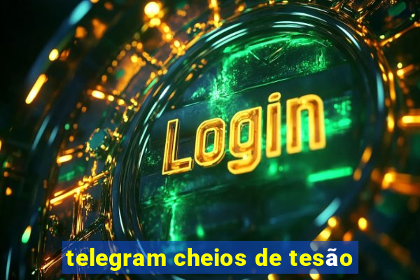 telegram cheios de tesão