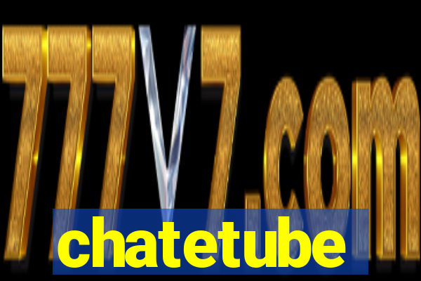 chatetube