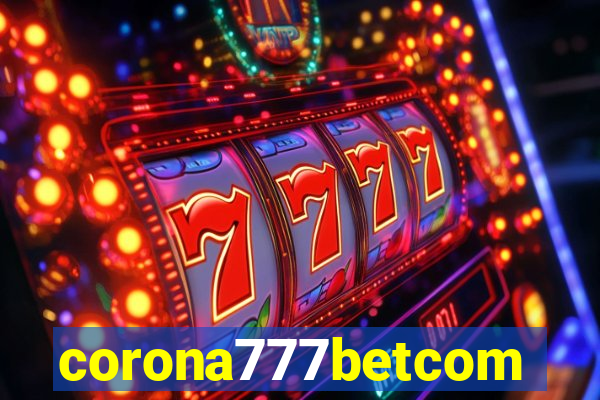 corona777betcom