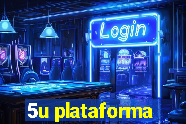 5u plataforma