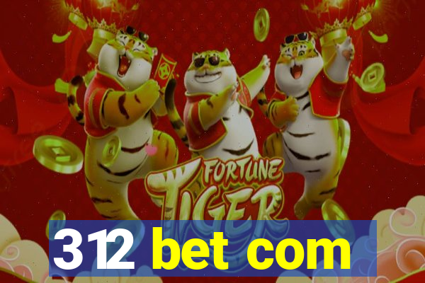 312 bet com