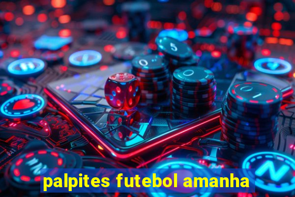 palpites futebol amanha