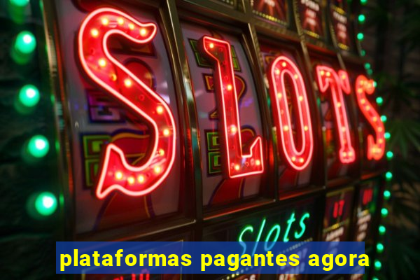 plataformas pagantes agora