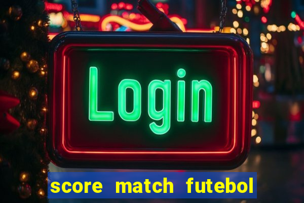 score match futebol pvp dinheiro infinito